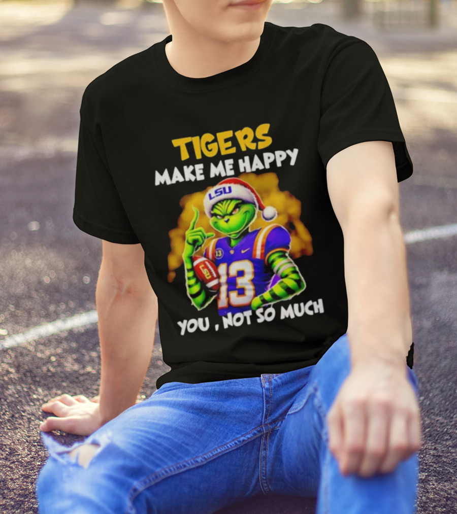 Tigers Make Me Happy You Not So Much LSU Grinch Wearing Santa Hat Football Fan T-Shirt