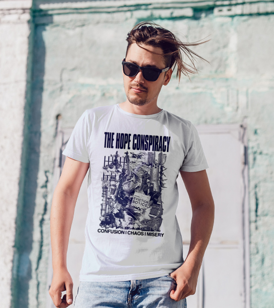 The Hope Conspiracy Confusion Chaos Misery Eviction Notice Branca CCM Natural T-Shirt