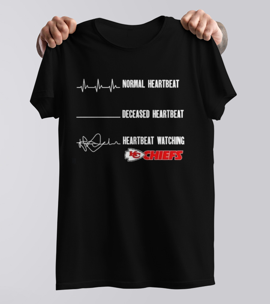 Normal Heartbeat Deceased Heartbeat Heartbeat Watching Kansas City Chiefs T-Shirt