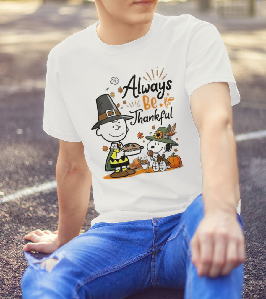 Always Be Thankful Snoopy Charlie Brown Peanuts Thanksgiving Pie T-Shirt