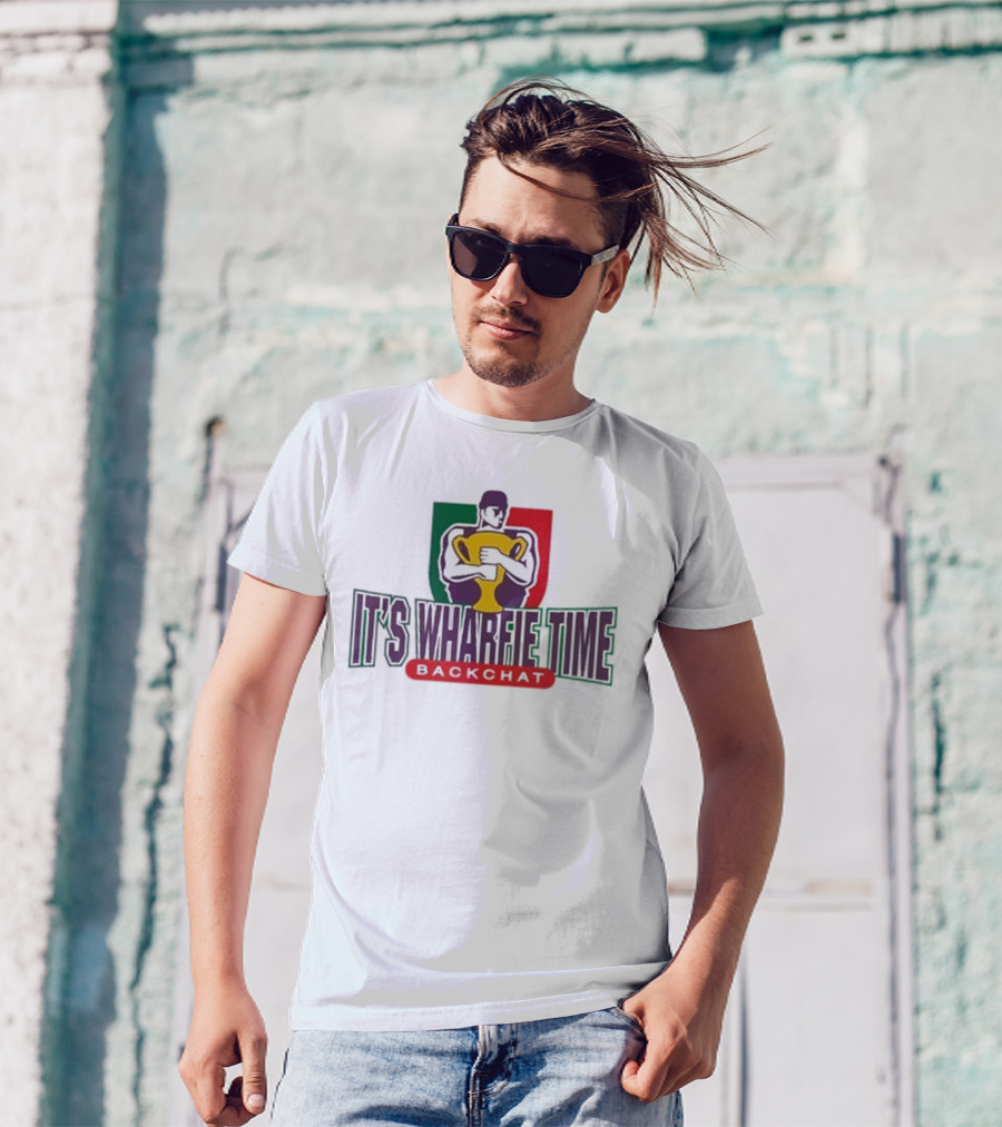 IT'S WHARFIE TIME BACKCHAT Trophy Holder T-Shirt