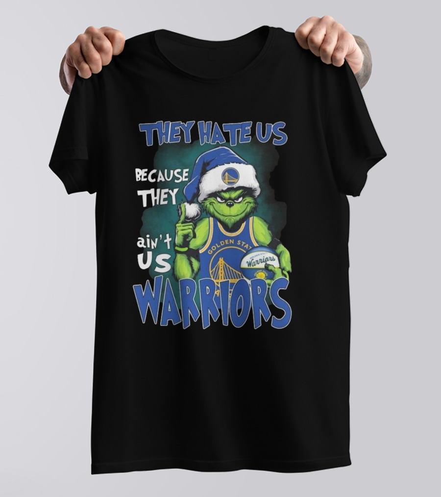 They Hate Us Because They Ain't Us Golden State Warriors Christmas Grinch Santa T-Shirt