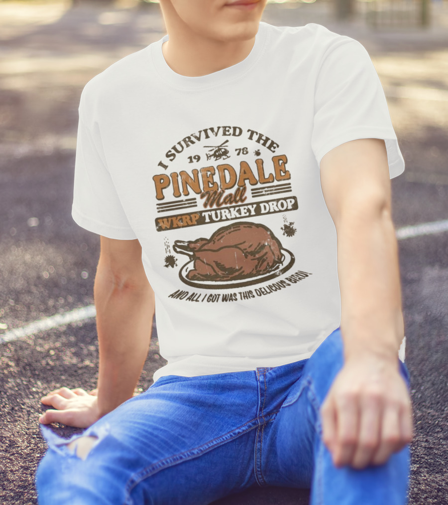WKRP Turkey Drop Pinedale Mall I Survived 1978 And All I Got Was This Delicious Bird T-Shirt