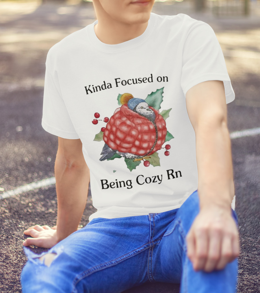 Kinda Focused On Being Cozy Rn Pigeon Wrapped In Red Jacket Winter T-Shirt