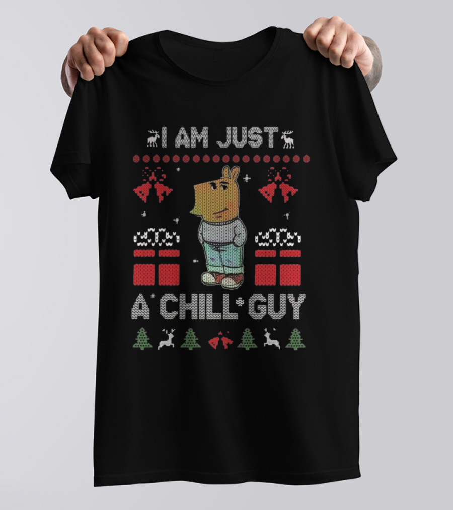 I Am Just A Chill Guy Christmas Reindeer Trees Gifts T-Shirt