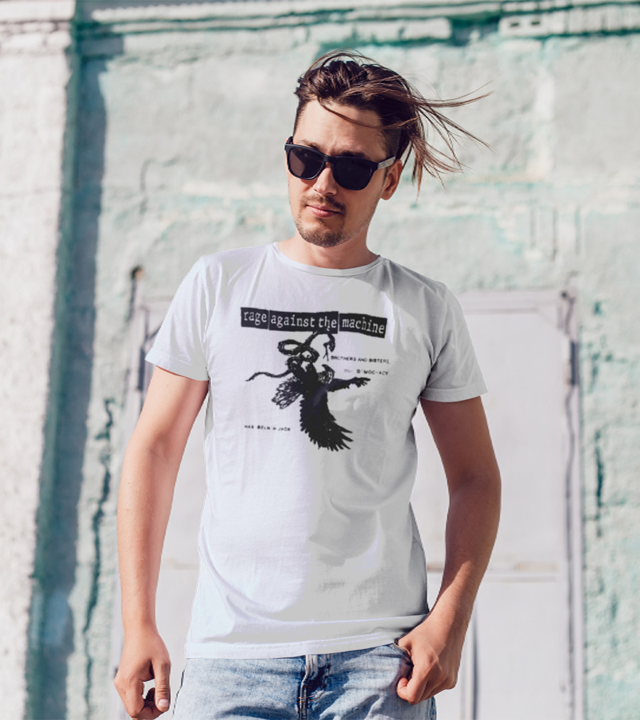 Rage Against The Machine Brothers And Sisters Our Democracy Has Been Hijacked T-Shirt