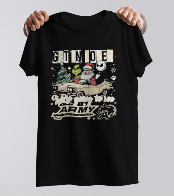 Get In Loser We're Going To See Army Black Knights Grinch Santa Jack Skellington Christmas T-Shirt