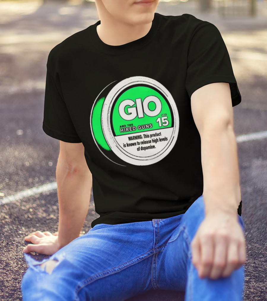 GIO And The Hired Guns Lip Pillow Puck 15 Upper Deckies Warning Release High Levels Of Dopamine T-Shirt