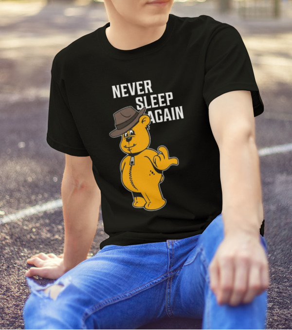Zwart Wanna Play Never Sleep Again Teddy Bear With Hat T-Shirt