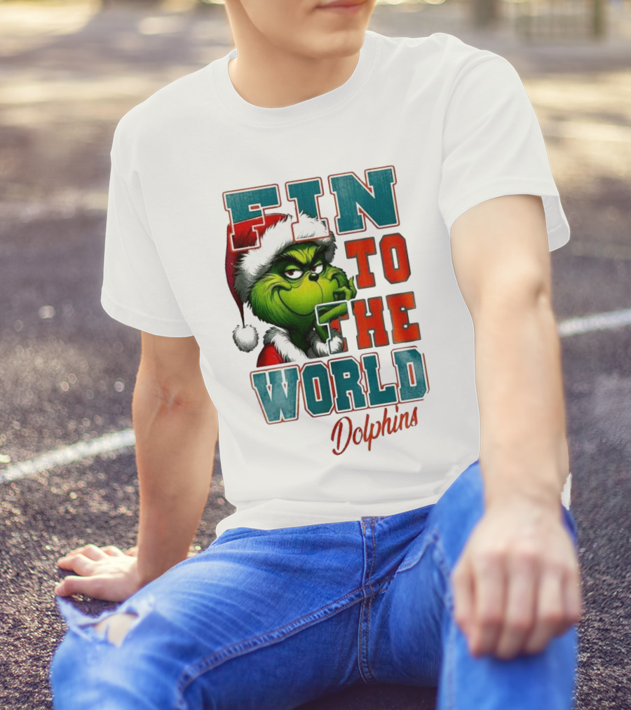 Miami Dolphins Grinch Fin To The World Christmas T-Shirt