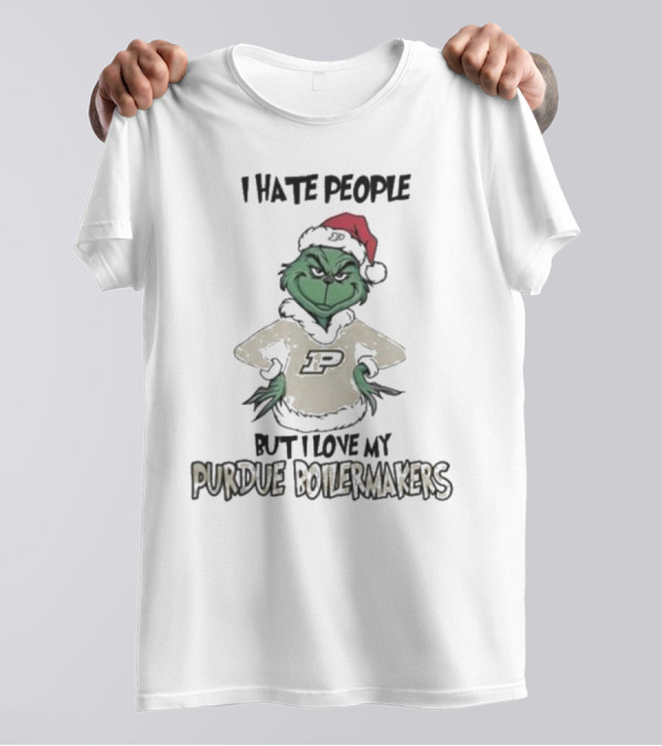 I Hate People But I Love My Purdue Boilermakers Grinch Christmas T-Shirt