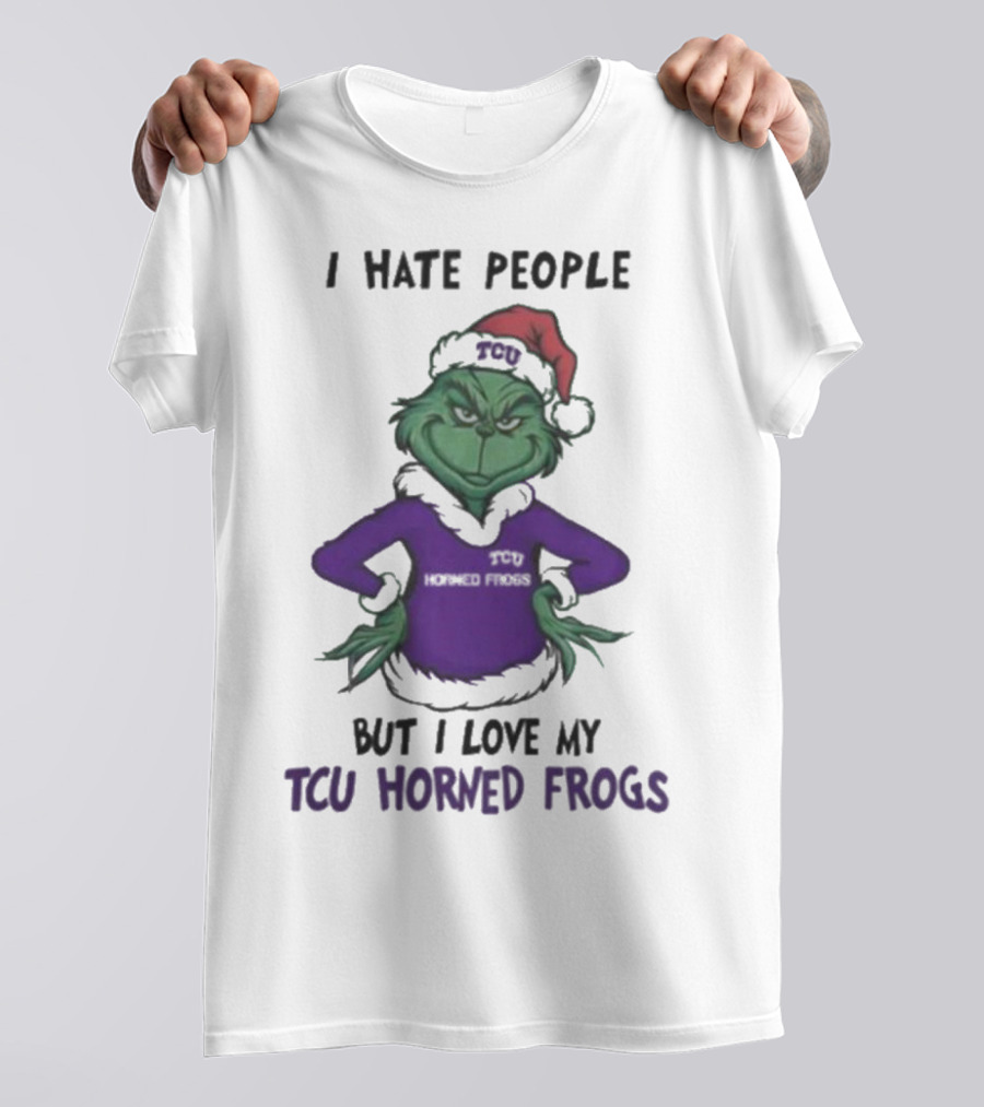 I Hate People But I Love My TCU Horned Frogs Grinch Santa Hat Merry Christmas T-Shirt