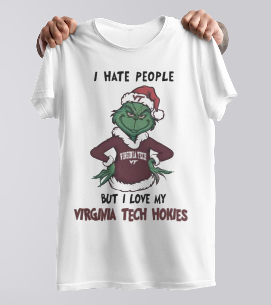 I Hate People But I Love My Virginia Tech Hokies Grinch Xmas T-Shirt