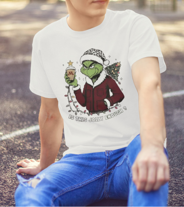 Minnesota Golden Gophers Grinch Is This Jolly Enough Merry Christmas T-Shirt