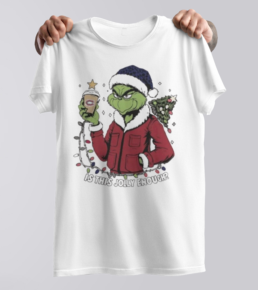 Montreal Canadiens Grinch Santa Is This Jolly Enough Merry Christmas T-Shirt
