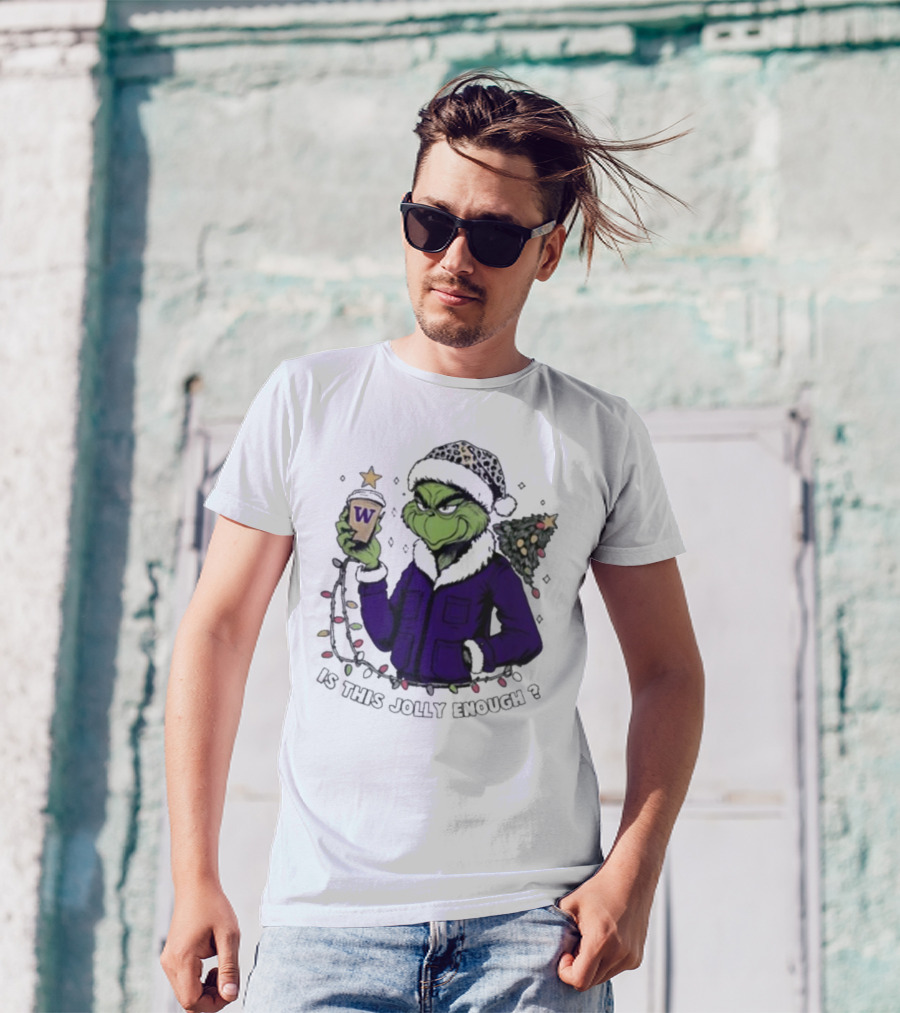 Washington Huskies Grinch Is This Jolly Enough Merry Christmas T-Shirt