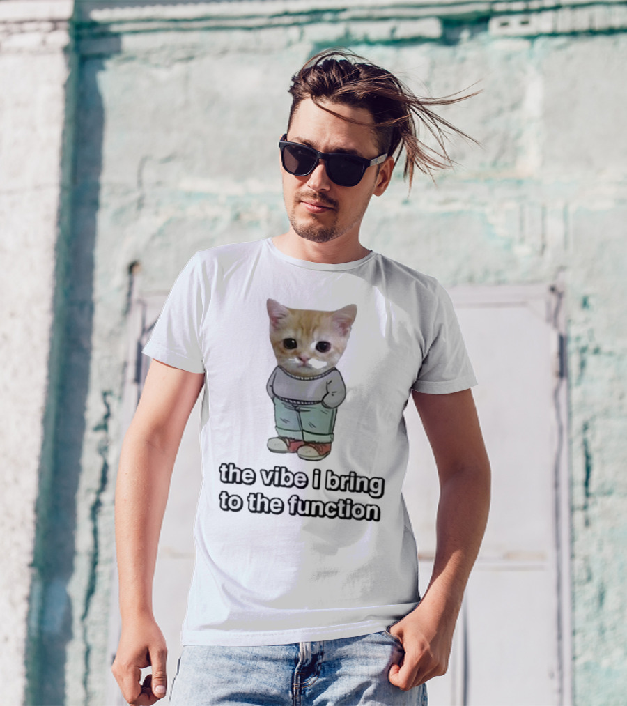 Chill Cat The Vibe I Bring To The Function Cute Kitten With Pants T-Shirt
