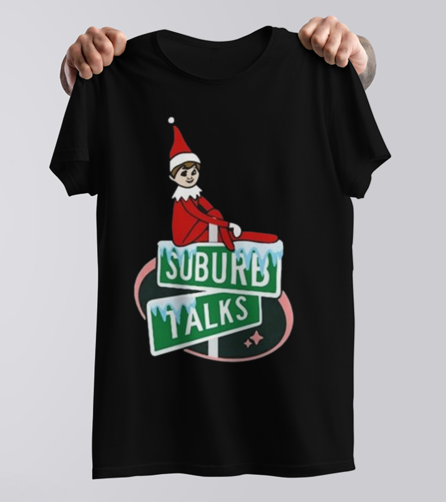Suburb Talks Elf On The Shelf Street Sign Christmas T-Shirt