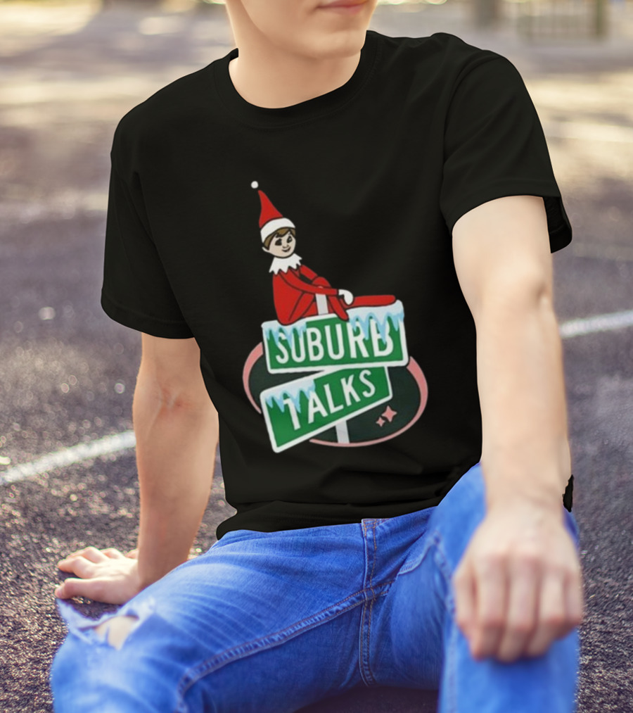 Suburb Talks Elf On The Shelf Street Sign Christmas T-Shirt