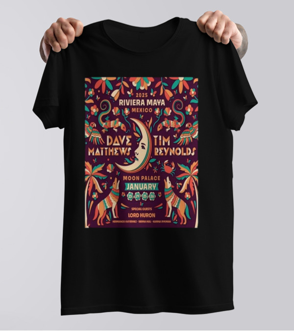 2025 Dave Matthews And Tim Reynolds Riviera Maya Festival At Moon Palace Mexico January 23-26 With Special Guests Lord Huron T-Shirt