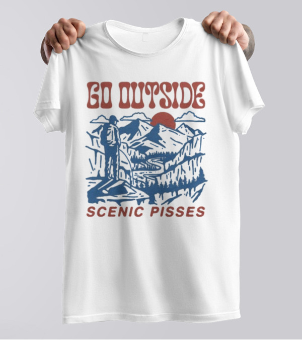 GO OUTSIDE SCENIC PISSES Mountain Hiking Adventure T-Shirt