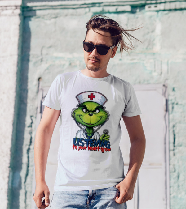 Listening To Your Heart Grow Merry Christmas Grinch Nurse Stethoscope T-Shirt