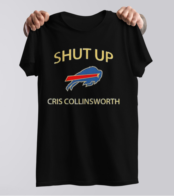 Bills Mafia Shut Up Cris Collinsworth Buffalo T-Shirt