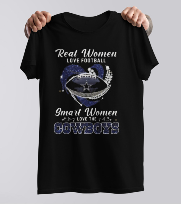 Real Women Love Football Smart Women Love The Cowboys Diamond Heart Dallas Cowboys T-Shirt