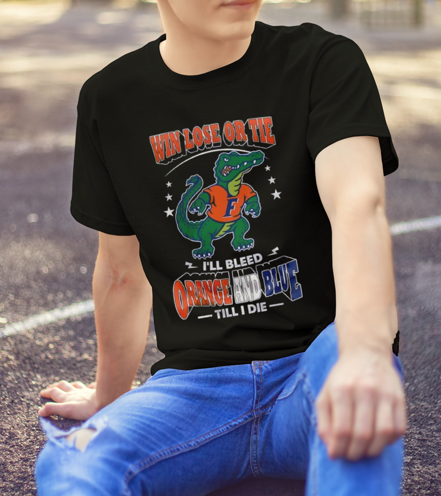 Win Lose Or Tie I'll Bleed Orange And Blue Till I Die Florida Gators Mascot T-Shirt