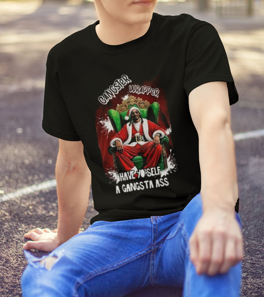Gangster Wrapper Have Yo'self A Gangsta Ass Christmas T-Shirt
