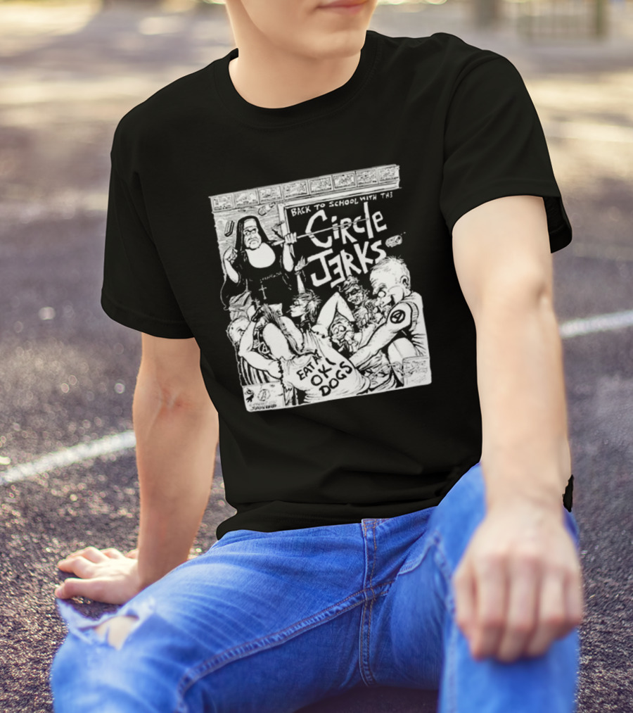 Back To School With The Circle Jerks Eat At OK Dogs T-Shirt