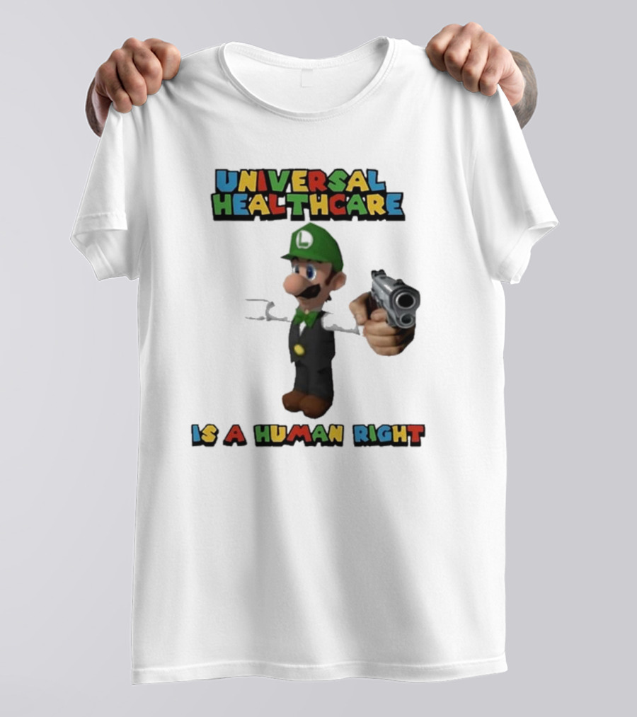 Universal Healthcare Is A Human Right Super Mario Luigi Mangione T-Shirt