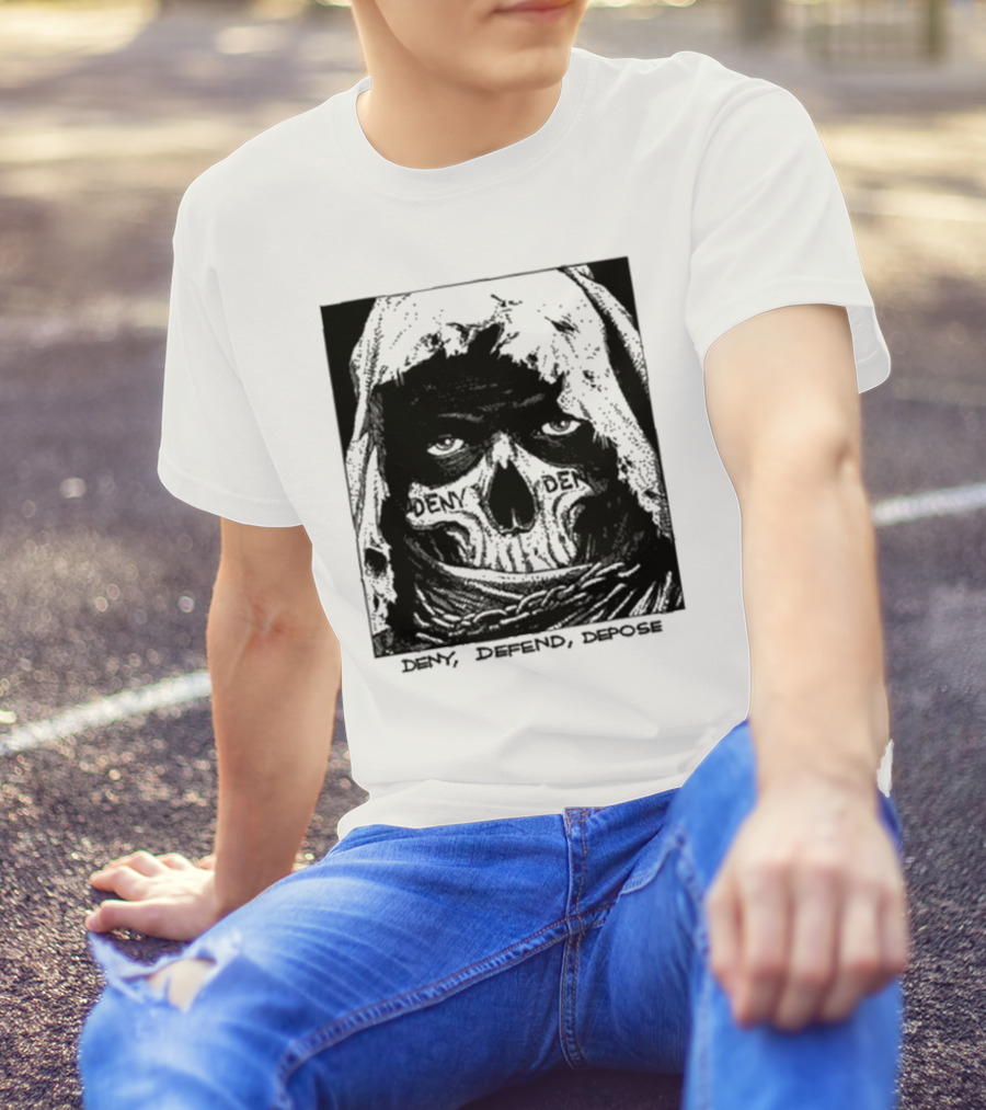 Deny Defend Depose Skull T-Shirt