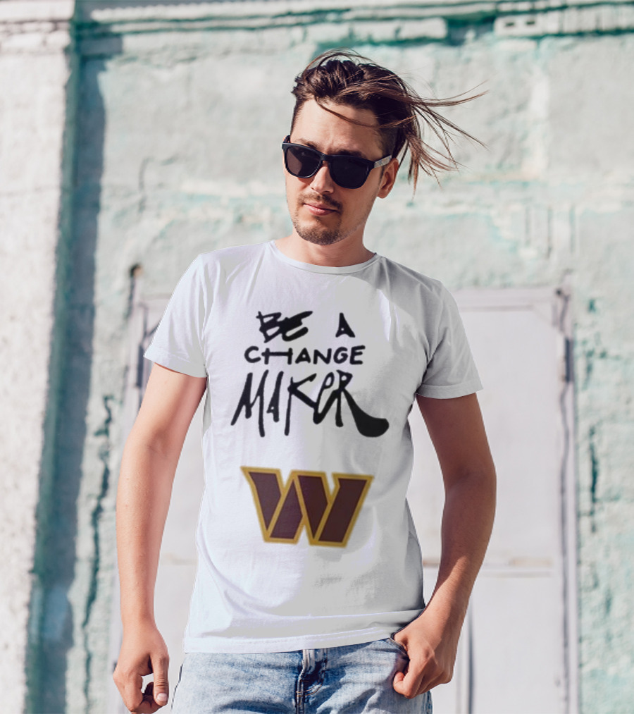 Washington Commanders Be A Change Maker W Logo T-Shirt