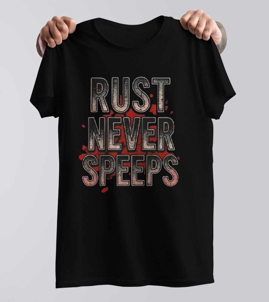 RUST NEVER SLEEPS Blood Splatter Rusty Aesthetic T-Shirt