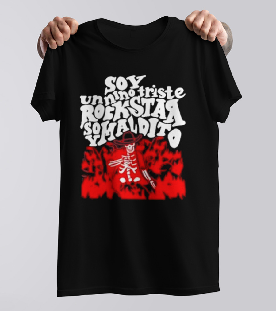 Soy Un Niño Triste Rockstar Maldito T-Shirt