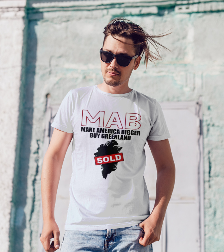 MAB Make America Bigger Buy Greenland Sold T-Shirt