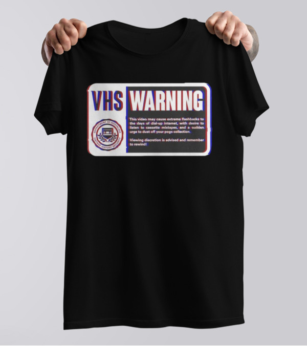 VHS Warning Retro Flashbacks Dial-up Internet Cassette Mixtapes Pogs Collection T-Shirt