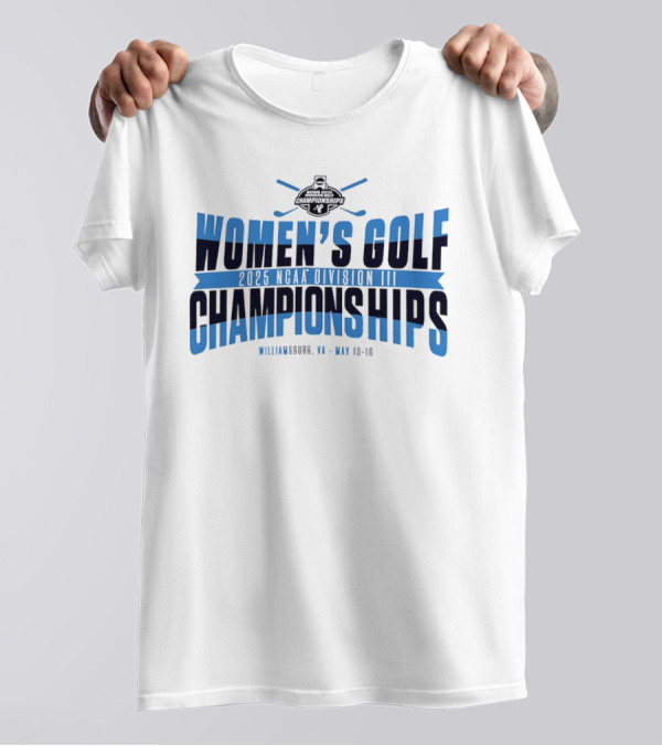 2025 NCAA Division III Women's Golf Championships Williamsburg VA May 10-16 T-Shirt