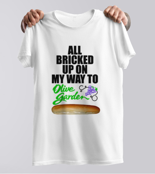 All Bricked Up On My Way To Olive Garden Breadstick With Olive Green Script And Purple Grapes T-Shirt