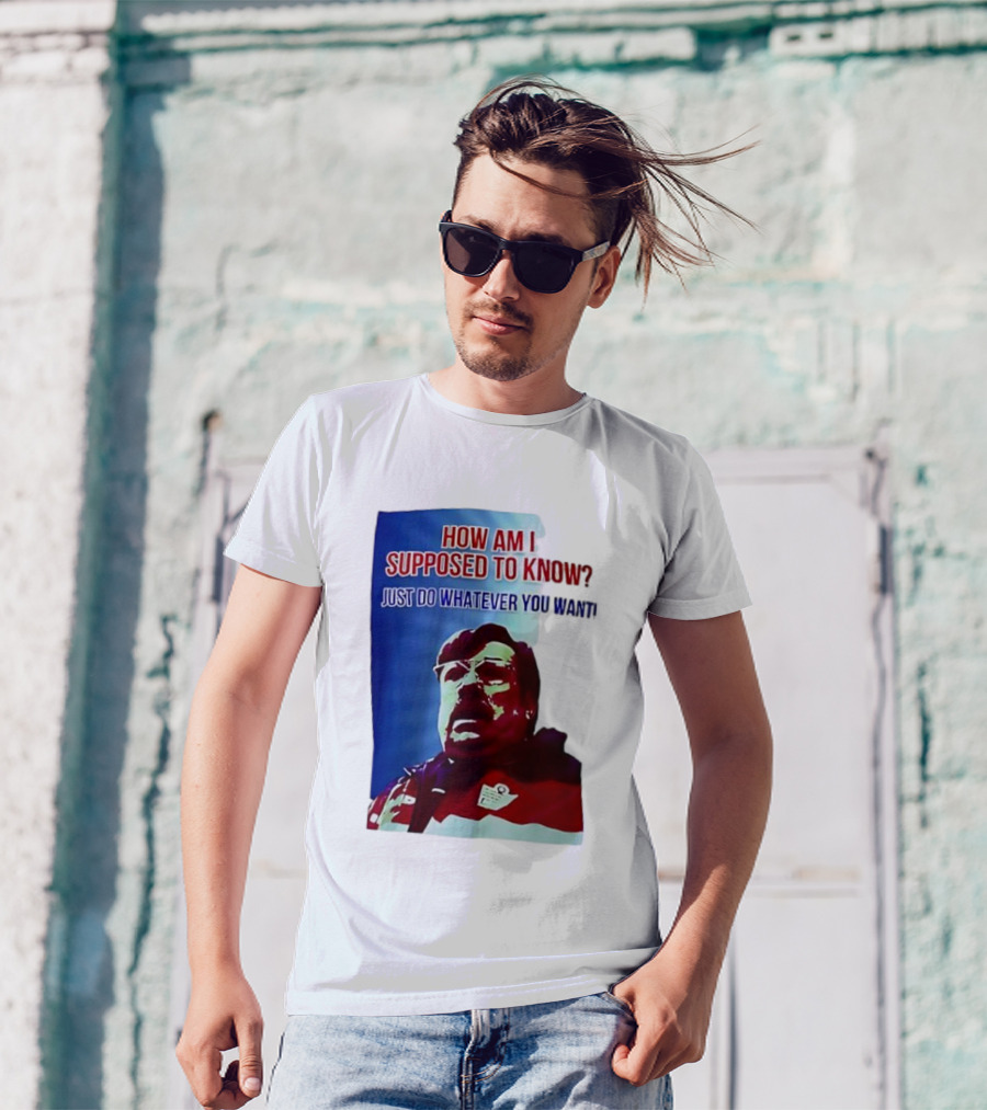 England Mike How Am I Supposed To Know T-Shirt