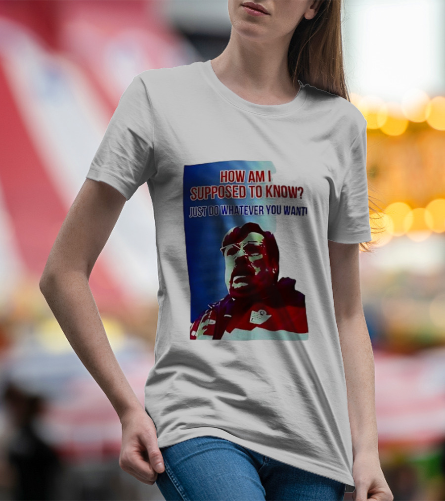 England Mike How Am I Supposed To Know T-Shirt