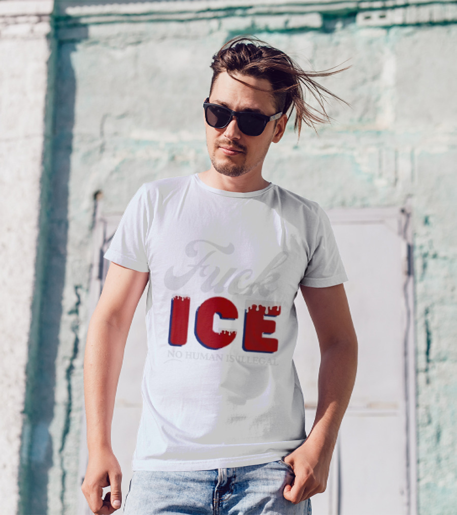 Fuck ICE No Human Is Illegal T-Shirt