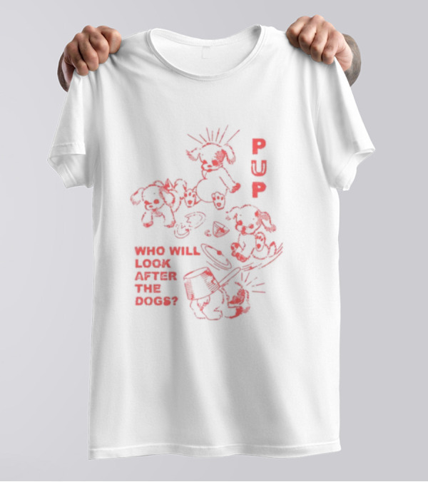 Furbaby Frolic Puppers Who Will Look After The Dogs T-Shirt