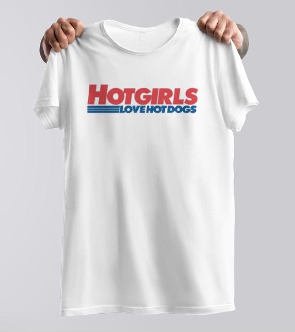 Hot Girls Love Hot Dogs Retro Style Bold Text T-Shirt