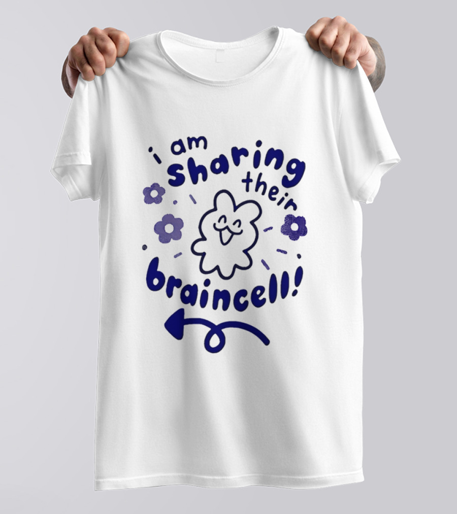 I Am Sharing Their Braincell Funny Flower Cartoon T-Shirt