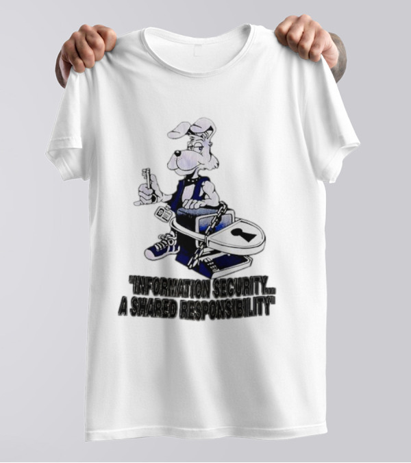 "Information Security A Shared Responsibility With Lock And Key Dog Character" T-Shirt