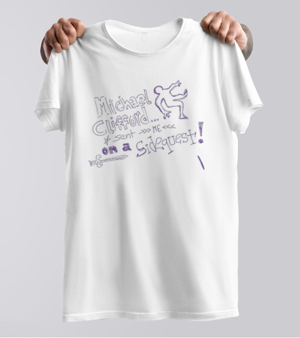 Michael Clifford Sent Me On A Sidequest Stick Figure Adventure Sketch Text T-Shirt