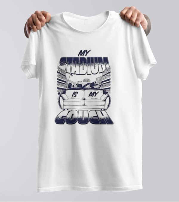 My Stadium Is My Couch 2025 Football Fan Edition T-Shirt