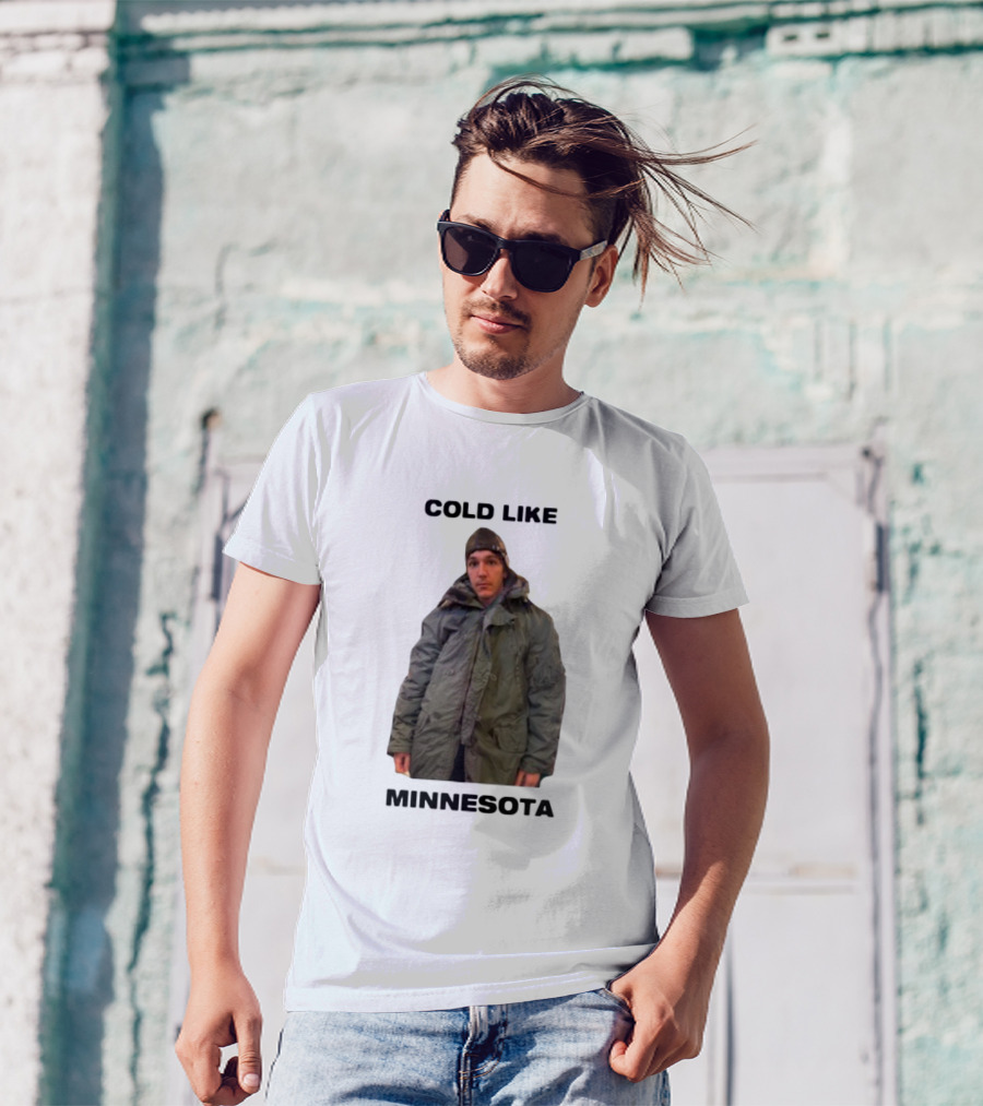 Cold Like Minnesota Winter Jacket Role Model T-Shirt